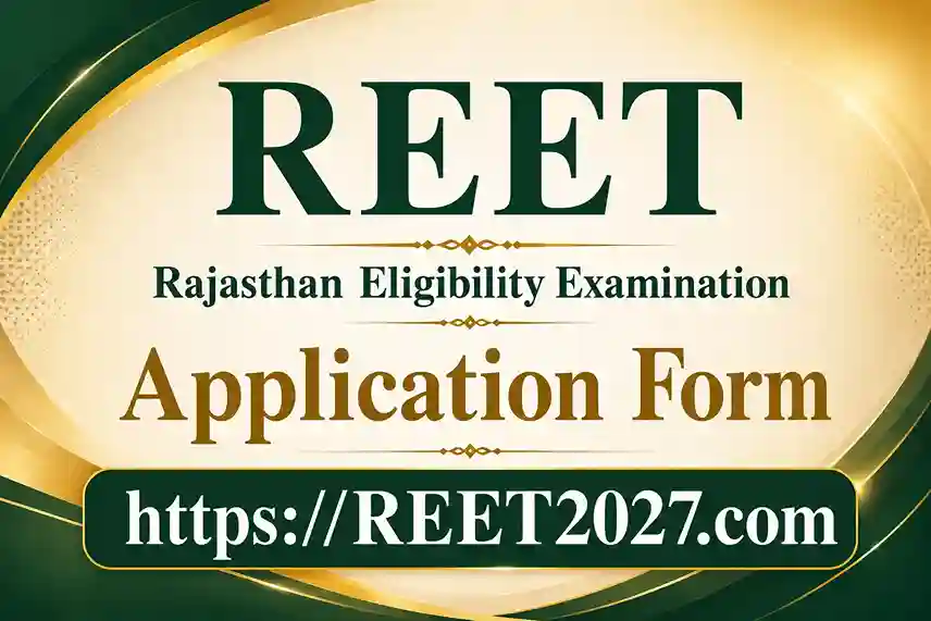 REET Application Form 2026: Apply Online at rajeduboard.rajasthan.gov.in, Last Date